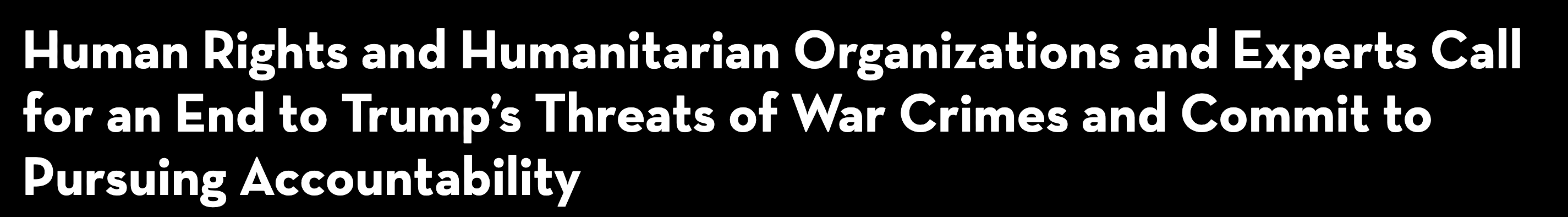 The Reckoning Project Joins Human Rights and Humanitarian Organizations and Experts Call for an End to Trump’s Threats of War Crimes and Commit to Pursuing Accountability