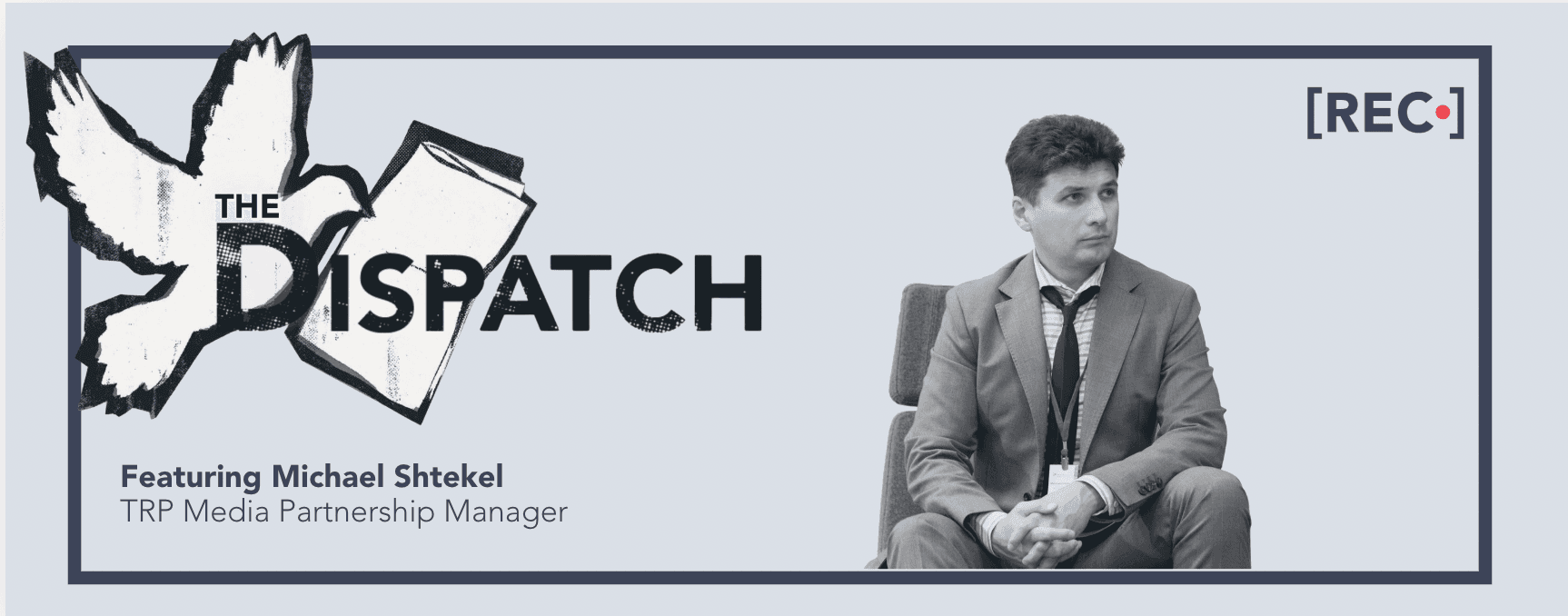 The Dispatch: Featuring Michael Shtekel